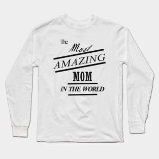 The most mom Shirt,Mom Life Shirt, Shirts for Moms, Mothers Day Gift, Trendy Mom T-Shirts, Cool Mom Shirts, Shirts for Moms Long Sleeve T-Shirt